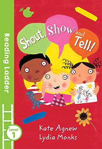Shout Show and Tell! (Reading Ladder Level 1)