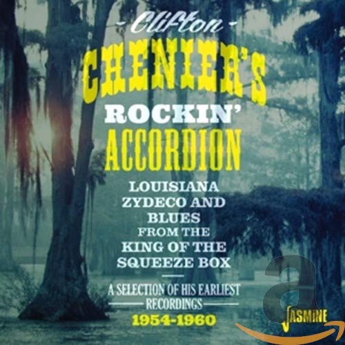 Clifton Chenier - Rockin' Accordion: Louisiana Zydeco and Blues from the King of the Squeeze Box [CD]