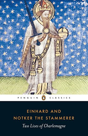 Einhard - Two Lives of Charlemagne