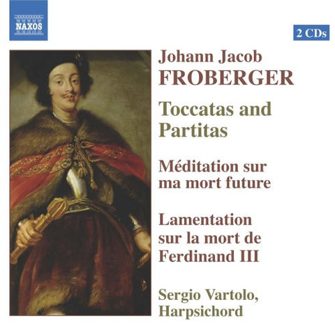 Sergio Vartolo - FROBERGER: Toccatas and Partitas / Meditation / Lamentation on the Death of Ferdinand III [CD]