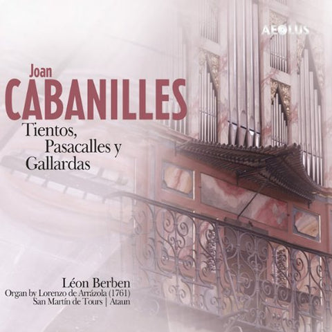 Berben Leon - Joan Cabanilles: Tientos, Pasacalles y Gallardas [CD]