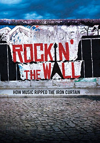 Rockin The Wall: How Music Ripped The Iron Curtain [DVD] [2010]