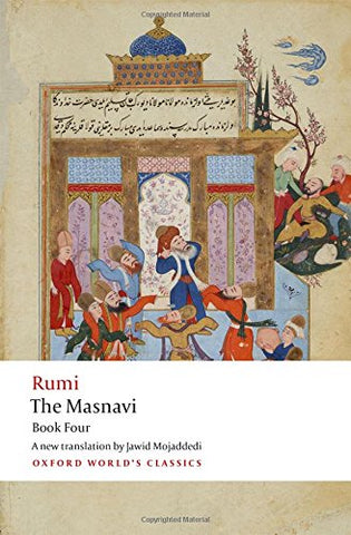 Jalal al-Din Rumi - The Masnavi. Book Four