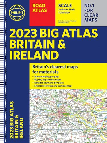 2023 Philip's Big Road Atlas Britain and Ireland: (Spiral A3) (Philip's Road Atlases)