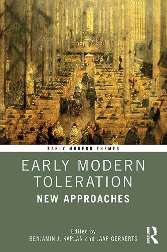 Early Modern Toleration: New Approaches (Early Modern Themes)