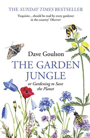 The Garden Jungle: or Gardening to Save the Planet