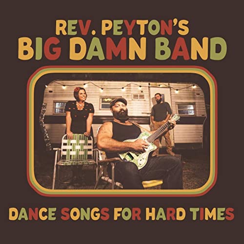Album cover: Reverend Peyton’s Big Damn Band with musicians and trailer.