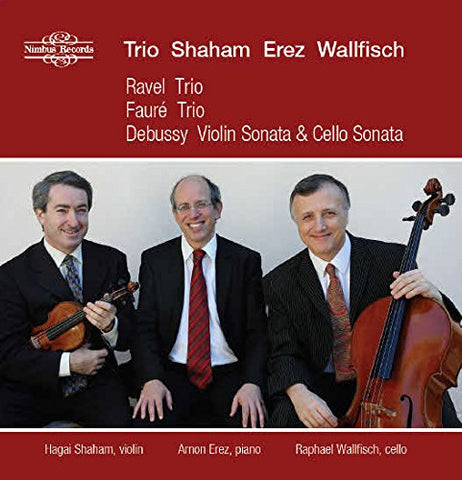 Wallfisch/shaham/erez - Maurice Ravel, Claude Debussy, Gabriel Fauré: French Piano Trios [CD]