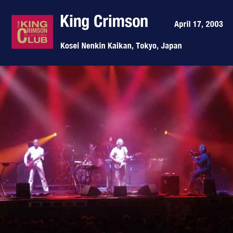 King Crimson - April 17, 2003 At Shinjuku Kosei Nenkin Kaikan [SHM-CD] [CD]