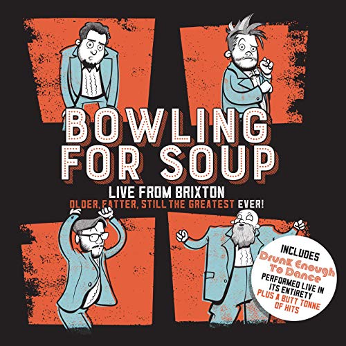 Bowling For Soup - Older, Fatter, Still the Greatest Ever: Live From Brixton [CD]
