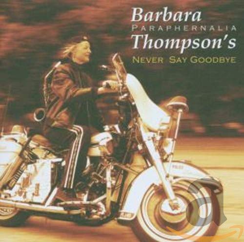 Thompson Barbara - Never Say Goodbye [CD]