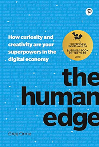 The Human Edge: How curiosity and creativity are your superpowers in the digital economy