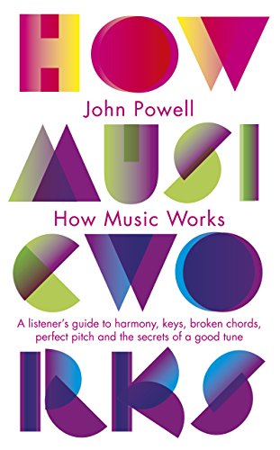 "Book cover with colorful, abstract typography and title 'How Music Works' on a white background."
