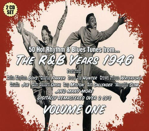 R&b Years 1946 Vol.1 - The R&B Years 1946: Volume 1 [CD]