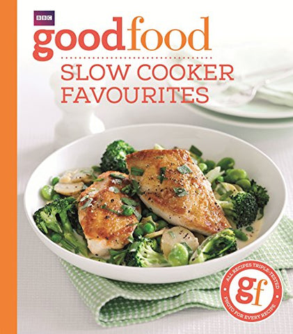 Sarah Cook - Good Food: Slow cooker favourites