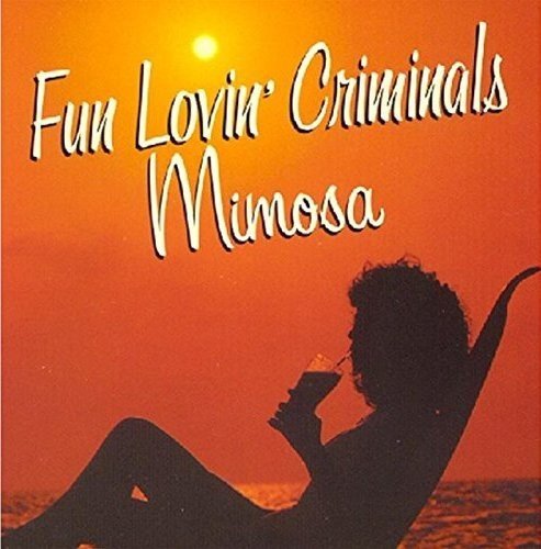 "CD cover with silhouette of person drinking, orange sunset background, 'Fun Lovin' Criminals Mimosa' text."