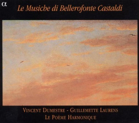 Le Poème Harmonique - Le Musiche di Bellerofonte Castaldi /Laurens · Dumestre · Le Poème Harmonique Audio CD