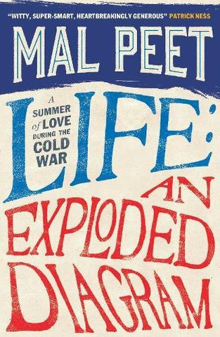 Mal Peet - Life: An Exploded Diagram