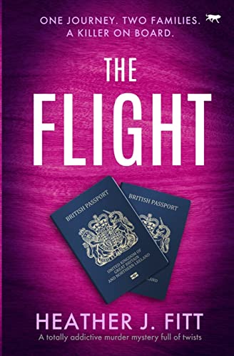 The Flight: A totally addictive murder mystery full of twists