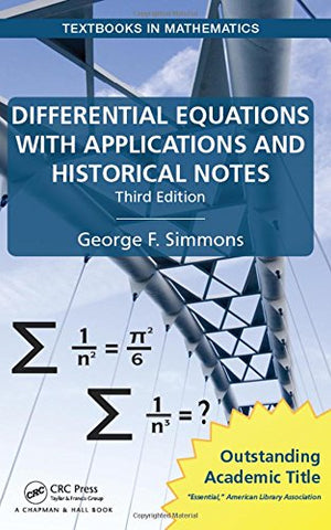 Differential Equations with Applications and Historical Notes, Third Edition (Textbooks in Mathematics)