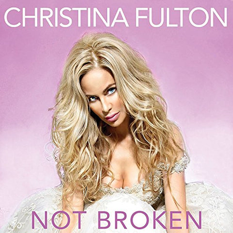 Christina Fulton - Not Broken [CD]