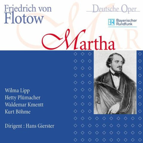 Lipp/plumacher/kmentt/bohme/ch - Friedrich von Flotow: Martha (München 1955) [CD]