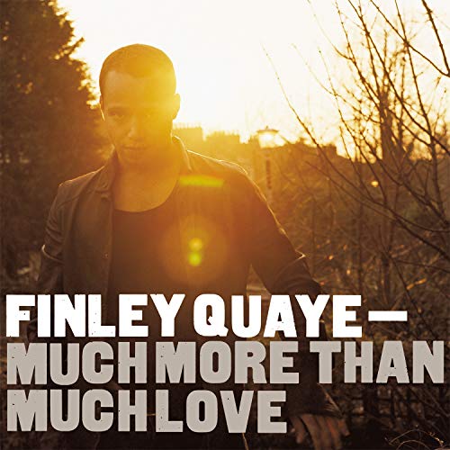 Album cover with man standing outdoors, bold text "Finley Quaye - Much More Than Much Love".