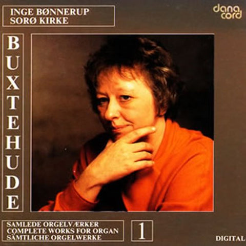 Inge Bonnerup - Dieterich Buxtehude: Complete Organ Vol. 1 [CD]