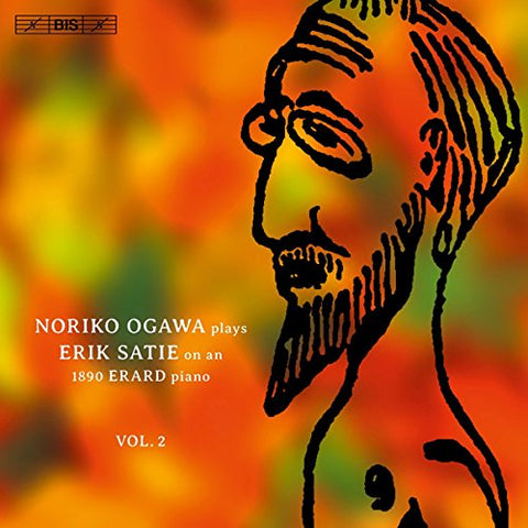 Noriko Ogawa - Noriko Ogawa plays Erik Satie on an 1890 Erard Piano, Vol. 2 [CD]