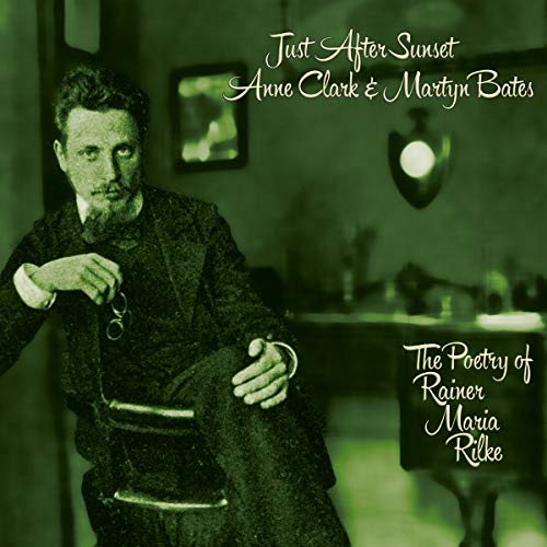 Anne Clark & Martyn Bates - Just After Sunset (The Poetry Of Rainer Maria Rilke) [CD]