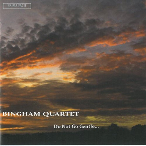 Bingham String Quartet - Do Not Go Gentle [CD]