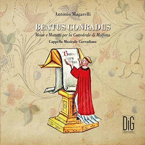 Cappella Musicale Corradiana - Antonio Magarelli: Beatus Conradus [CD]