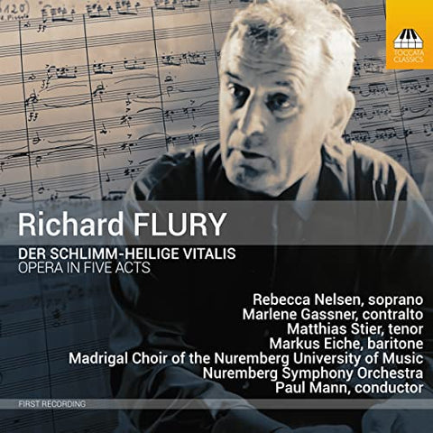 Matthias Stier; Marlene Gassne - Richard Flury: Der schlimm-heilige Vitalis, Opera in Five Acts [CD]