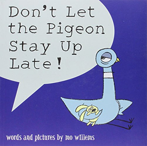 Mo Willems - Dont Let the Pigeon Stay Up Late!