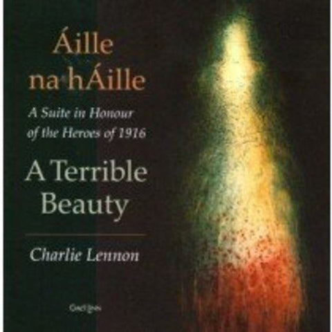 Charlie Lennon - áille Na áille/A Terrible Beauty [CD]