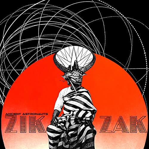 Ancient Astronauts - Zik Zak [VINYL]