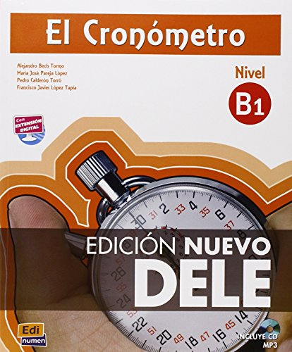 El Cronometro B1: Edicion Nuevo DELE: Book + CD: Edicion Nuevo DELE: Book + MP3-CD