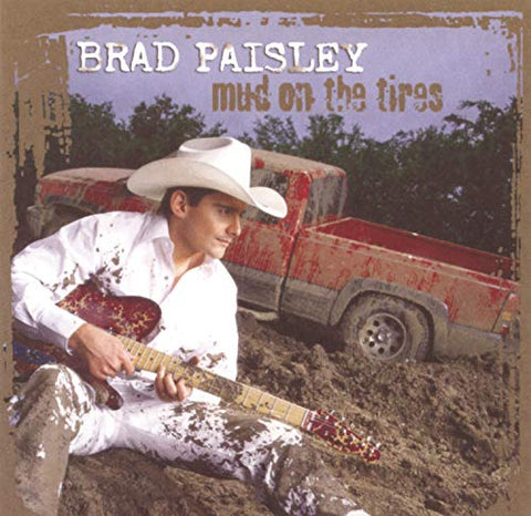 Brad Paisley - Mud on the Tires [CD]