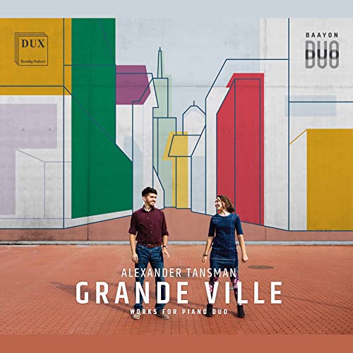 Baayon Duo - Alexander Tansman: Grande Ville - Works For Piano Duo [CD]