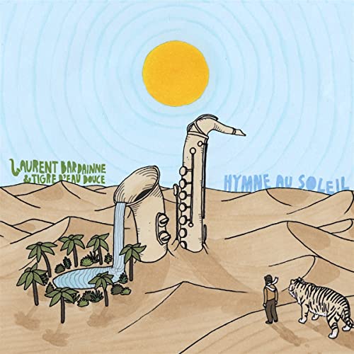 Laurent Bardainne & Tigre Dea - Hymne Au Soleil [VINYL]