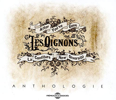 Les Oignons - Anthologie: After You've Gone/La Confiture/New Diversité [CD]