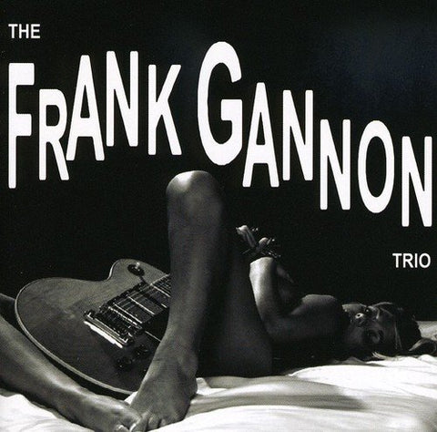 Frank Gannon - Frank Gannon Trio [CD]