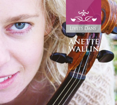 "CD cover featuring a woman with a violin, text 'Anette Wallin' and 'Livets Dans'."