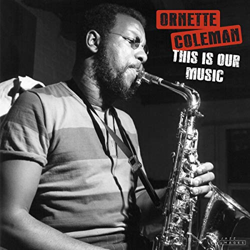 Ornette Coleman - This Is Our Music + 2 Bonus Tracks! (Images By Iconic Photographer Francis Wolff= [VINYL]