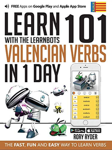 Learn 101 Valencian Verbs In 1 Day: With LearnBots