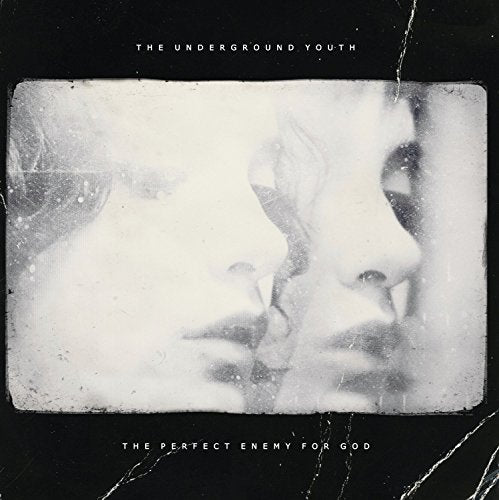 The Underground Youth - The Perfect Enemy For God [CD]