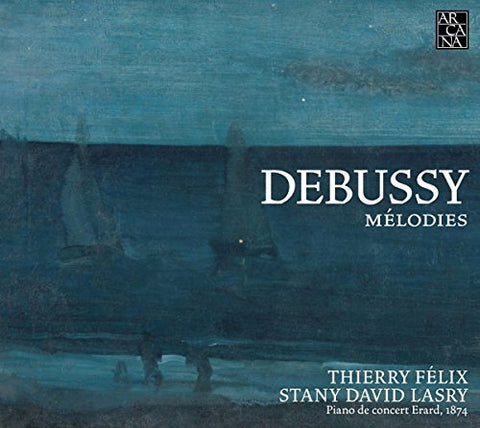 Thierry Felix / Stan David La - Debussy: Melodies [CD]