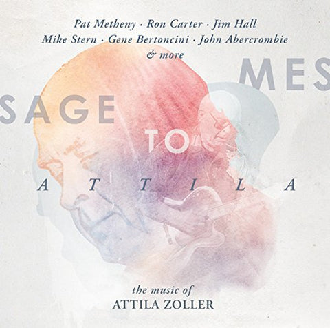 Various Artists - Message to Attila: The Music of Attila Zoller [CD]