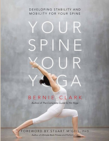 Your Spine, Your Yoga: Developing Stability and Mobility for Your Spine