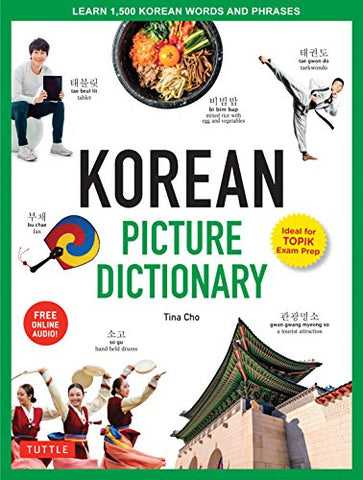 Korean Picture Dictionary: Learn 1,200 Key Korean Words and Phrases [Includes Online Audio] (Tuttle Picture Dictionary)